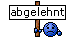 abgelehnt